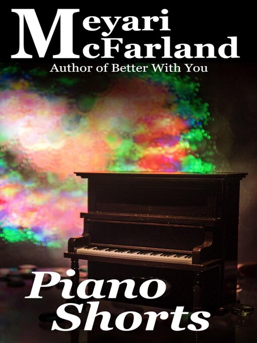 Title details for Piano Shorts by Meyari McFarland - Available